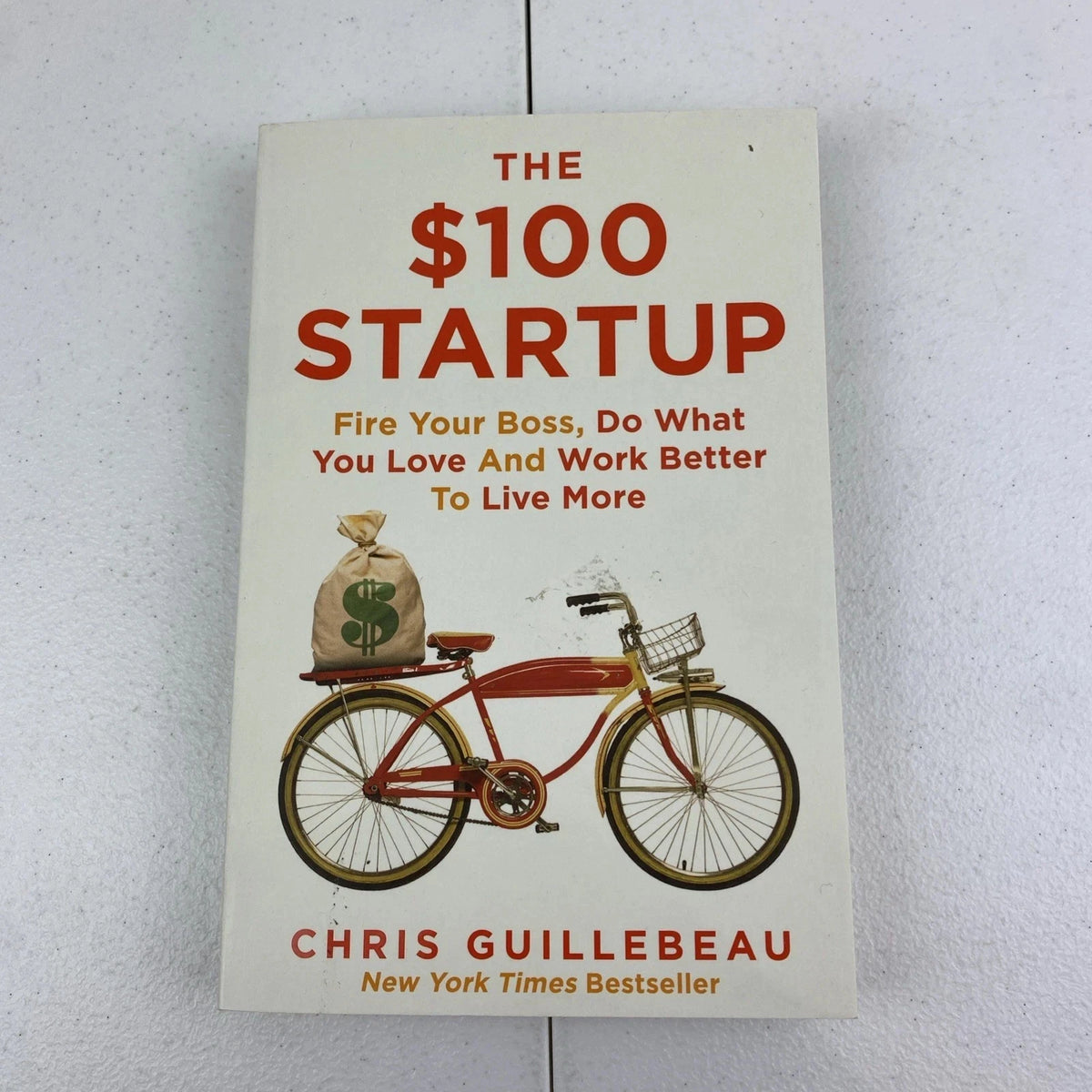 The $100 Startup Fire Your Boss, Do What You Love and Work Better To Live More