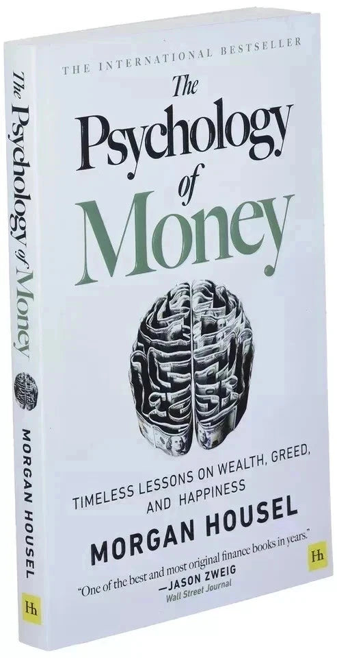 The Psychology of Money – Timeless Lessons on Wealth, Behavior & Success
