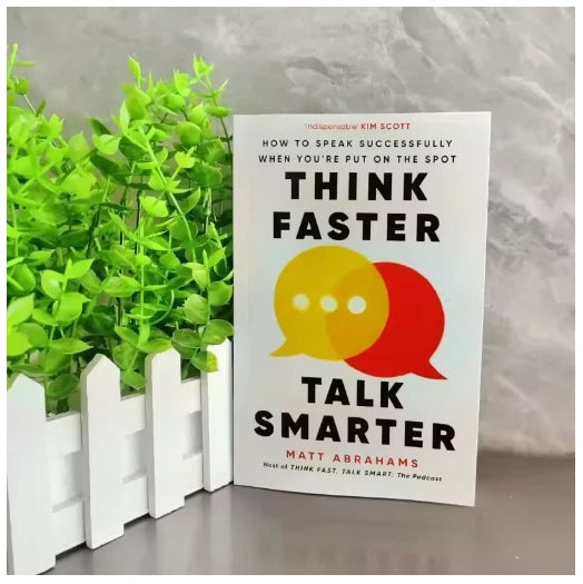 Think Faster, Talk Smarter: How to Speak Successfully